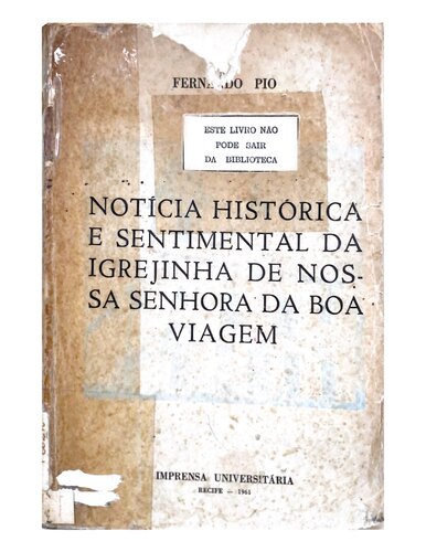 Notícia histórica e sentimental da igrejinha de Nossa Senhora da Boa Viagem