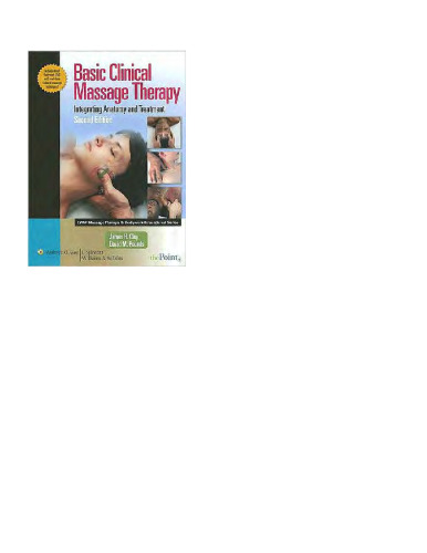 Basic Clinical Massage Therapy: Integrating Anatomy and Treatment, 2nd Edition