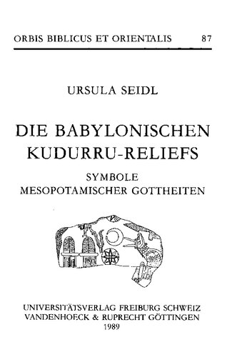 Die babylonischen Kudurru-Reliefs: Symbole mesopotamischer Gottheiten