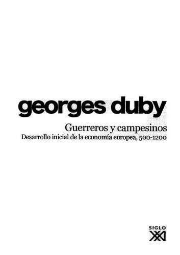 Guerreros y campesinos: desarrollo inicial de la economía europea, 500-1200