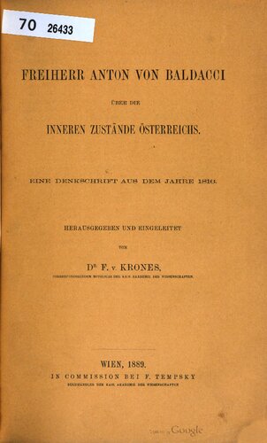 Freiherr Anton von Baldacci über die inneren Zustände Österreichs ; eine Denkschrift aus dem Jahre 1816