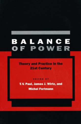 Balance of Power: Theory and Practice in the 21st Century
