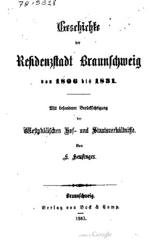 Geschichte der Residenzstadt Braunschweig von 1806 bis 1831 ; mit besonderer Berücksichtigung der Westphälischen Hof- und Staatsverhältnisse