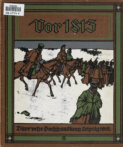 Vor 1813: Europas Franzosenzeit vonMithämpfern geschildert