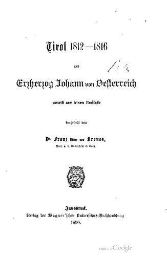 Tirol 1812-1816 und Erzherzog Johann von Oesterreich