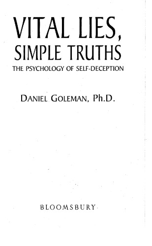 Vital Lies, Simple Truths: The Psychology of Self Deception