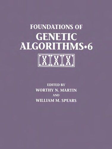 Foundations of Genetic Algorithms 2001 (FOGA 6) (The Morgan Kaufmann Series in Artificial Intelligence)