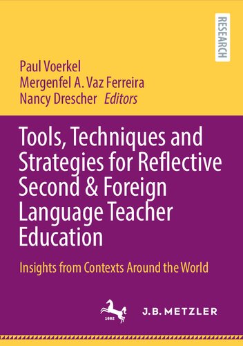 Tools, Techniques and Strategies for Reflective Second & Foreign Language Teacher Education: Insights from Contexts Around the World