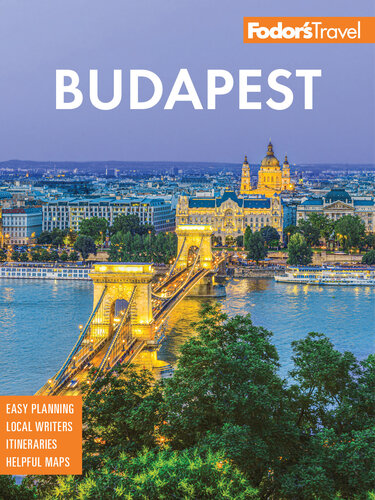 Fodor's Budapest: With the Danube Bend and Other Highlights of Hungary