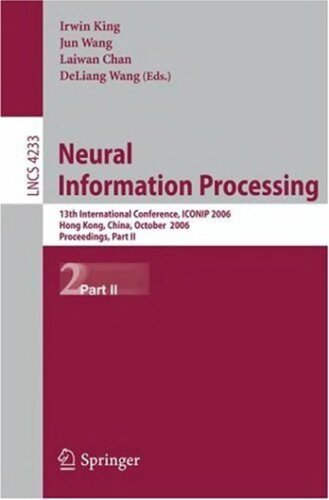 Neural Information Processing: 13th International Conference, ICONIP 2006, Hong Kong, China, October 3-6, 2006, Proceedings, Part I (Lecture Notes in Computer Science, 4232)