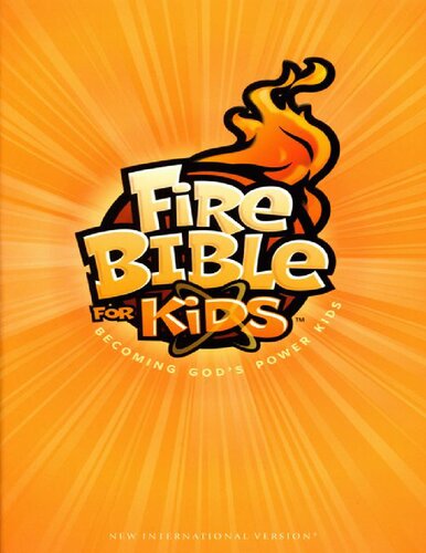 Fire Bible for Kids: Becoming God's Power Kids