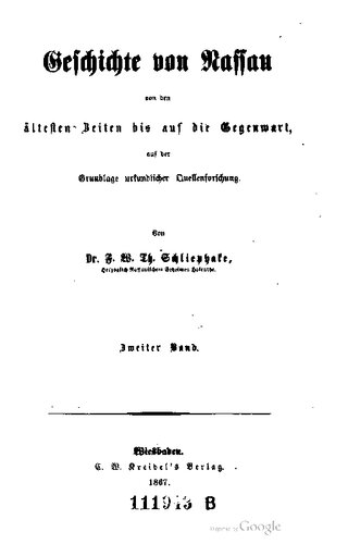 Geschichte von Nassau von den ältesten Zeiten bis auf die Gegenwart, auf der Grundlage urkundlicher Quellenforschung .