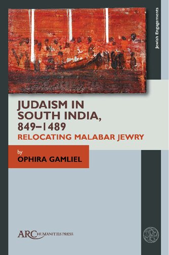 Judaism in South India, Ca. 900-1950's: Relocating Malabar Jewry
