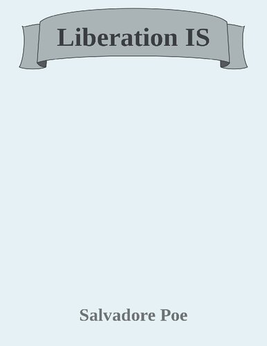 Liberation IS : The End Of The Spiritual Path