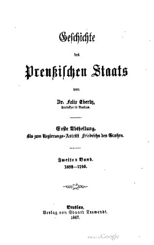 Bis zum Regierungs-Antritt Friedrichs des Großen / 1688-1740