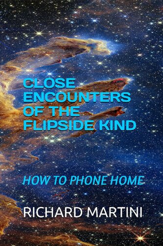 CLOSE ENCOUNTERS OF THE FLIPSIDE KIND: HOW TO PHONE HOME