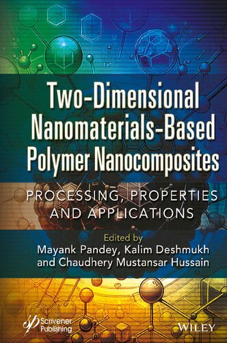 Two-Dimensional Nanomaterials Based Polymer Nanocomposites: Processing, Properties and Applications