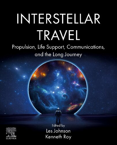 Interstellar Travel: Propulsion, Life Support, Communications, and the Long Journey