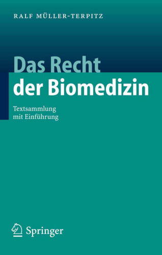 Das Recht der Biomedizin: Textsammlung mit Einfuhrung