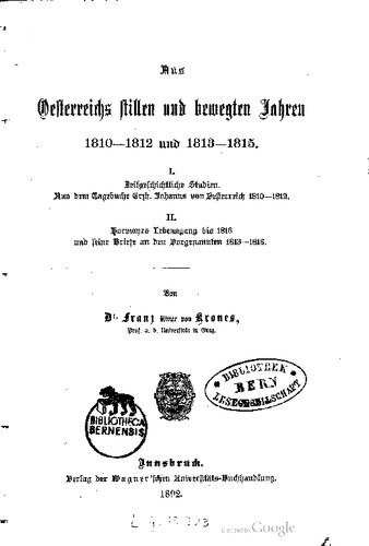 Aus Oesterreichs stillen und bewegten Jahren 1810-1812 und 1813-1815