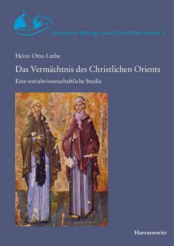 Das Vermächtnis des Christlichen Orients: Eine sozialwissenschaftliche Studie
