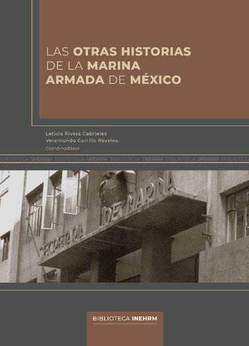 México y la respuesta naval a la ofensiva submarina del Eje en la Segunda Guerra Mundial