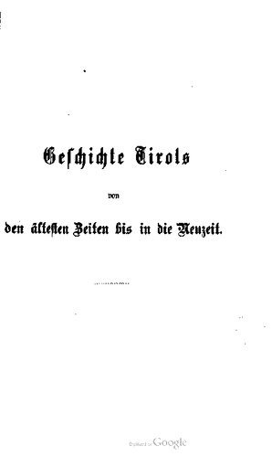 Geschichte Tirols von den ältesten Zeiten bis in die Neuzeit