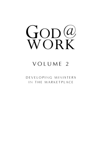 God @ Work: Developing Ministers in the Marketplace, Vol. 2
