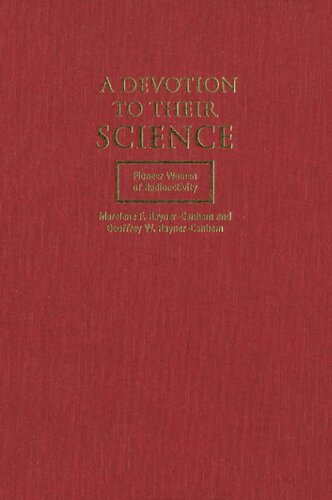 A Devotion to Their Science: Pioneer Women of Radioactivity