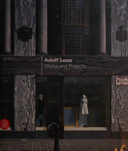 Adolf Loos: Works and Projects