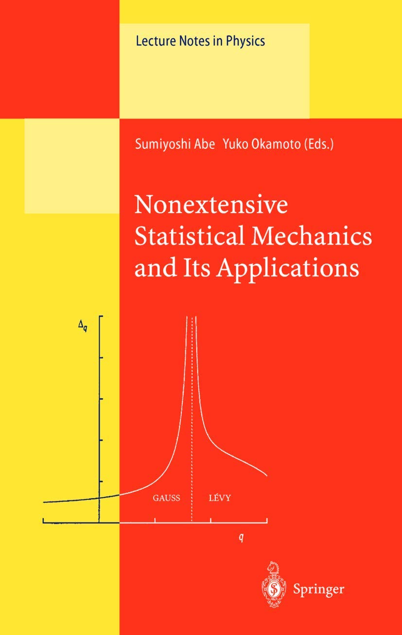 Nonextensive Statistical Mechanics and Its Applications (Lecture Notes in Physics, 560)