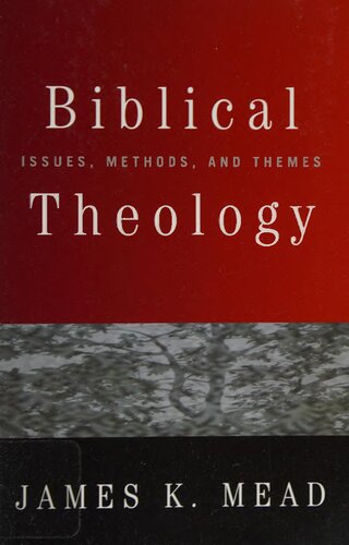 Biblical Theology: Issues, Methods, and Themes