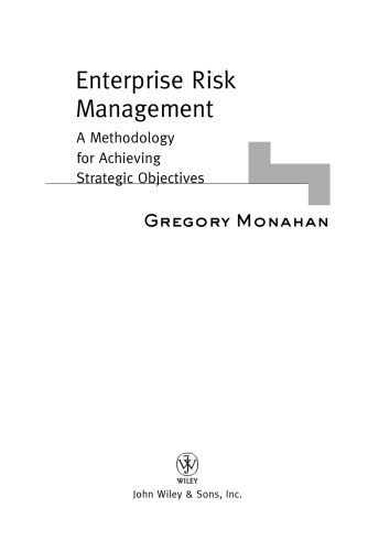 Enterprise Risk Management: A Methodology for Achieving Strategic Objectives (Wiley and SAS Business Series)