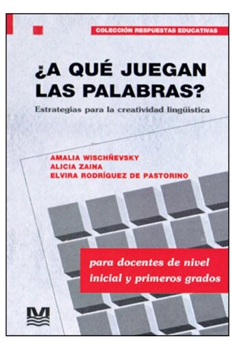¿A qué juegan las palabras? Estrategias para la creatividad lingüística.
