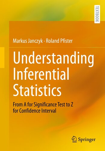 Understanding Inferential Statistics: From A for Significance Test to Z for Confidence Interval