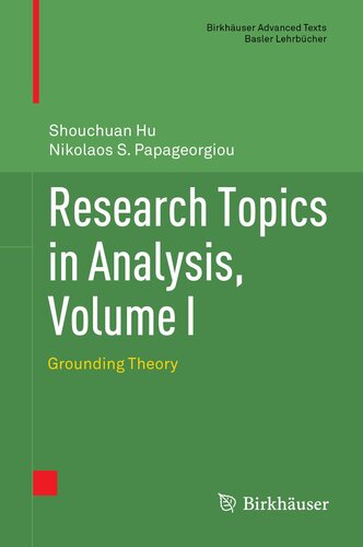 Research Topics in Analysis, Volume I: Grounding Theory