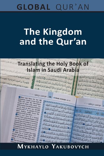 The Kingdom and the Qur'an: Translating the Holy Book of Islam in Saudi Arabia