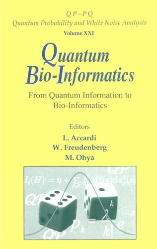 Quantum Bio-Informatics: From Quantum Information to Bio-Informatics (Qp-Pq: Quantum Probability and White Noise Analysis)