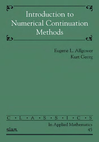 Introduction to Numerical Continuation Methods (Classics in Applied Mathematics, Series Number 45)