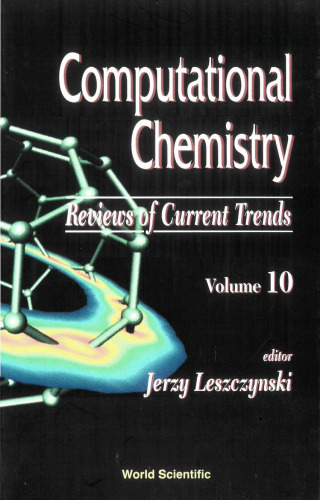 Computational Chemistry: Reviews of Current Trends Vol. 10