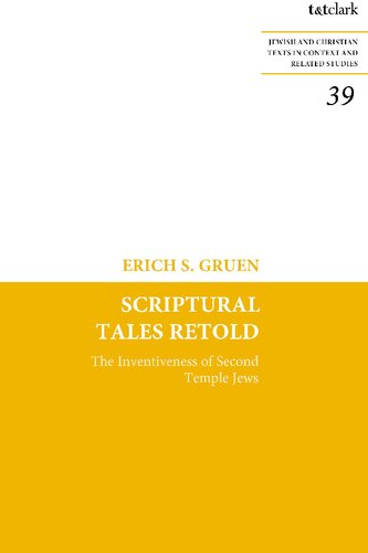 Scriptural Tales Retold: The Inventiveness of Second Temple Jews