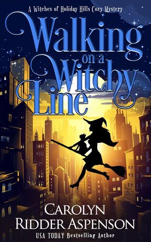 Walking on a Witchy Line: A Witches of Holiday Hills Cozy Mystery