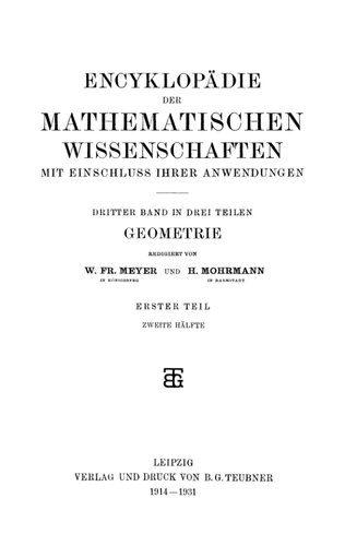 Encyclopaedie der mathematischen Wissenschaften und Anwendungen. Geometrie Band 3, Teil 1, Heft 2