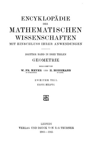 Encyclopaedie der mathematischen Wissenschaften und Anwendungen. Geometrie Band 3, Teil 2, Heft 1