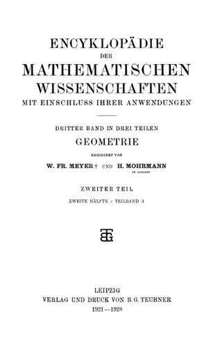 Encyclopaedie der mathematischen Wissenschaften und Anwendungen. Geometrie Band 3, Teil 2, Heft 2A