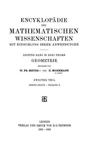 Encyclopaedie der mathematischen Wissenschaften und Anwendungen. Geometrie Band 3, Teil 2, Heft 2B