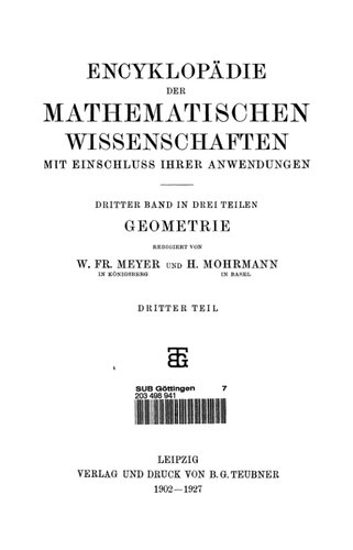 Encyclopaedie der mathematischen Wissenschaften und Anwendungen. Geometrie Band 3, Teil 3