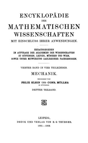Encyclopaedie der mathematischen Wissenschaften und Anwendungen. Mechanik Band 4, Teil 3