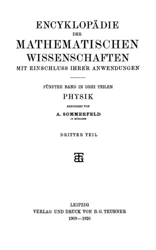 Encyclopaedie der mathematischen Wissenschaften und Anwendungen. Physik Band 5, Teil 3