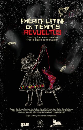 América Latina en tiempos revueltos. Claves y luchas renovadas frente al giro conservador
